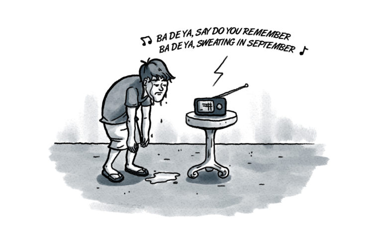 Sick and tired of summer each September